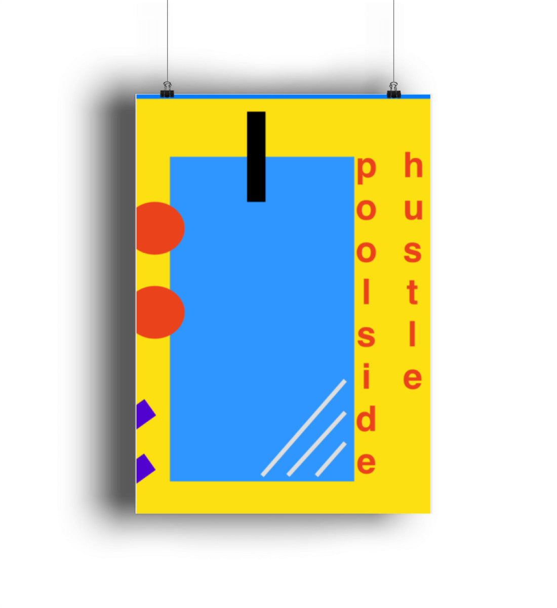 Funky geometric poster with yellow background, blue rectangle, and "poolside hustle" text in vibrant colors. Perfect for those who like to work hard and play harder by the pool!